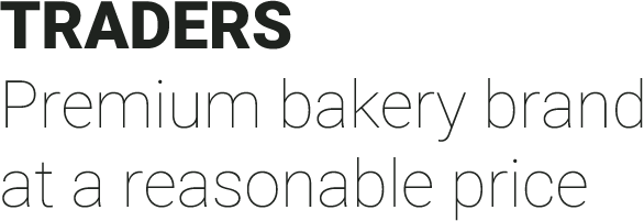 TRADERS Premium bakery brand at a reasonable price